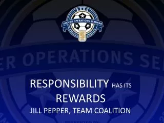 Responsibility Has Its Rewards Jill Pepper, team coalition