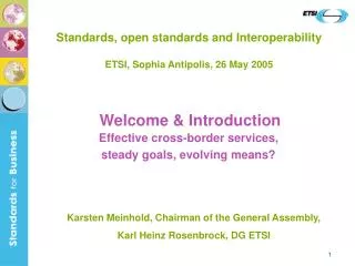 Standards, open standards and Interoperability ETSI, Sophia Antipolis, 26 May 2005