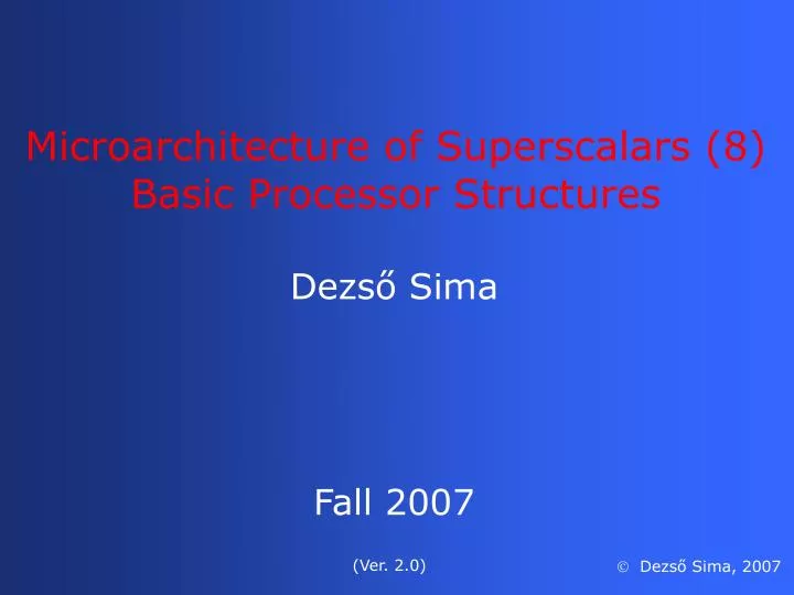 microarchitecture of superscalars 8 basic processor structures