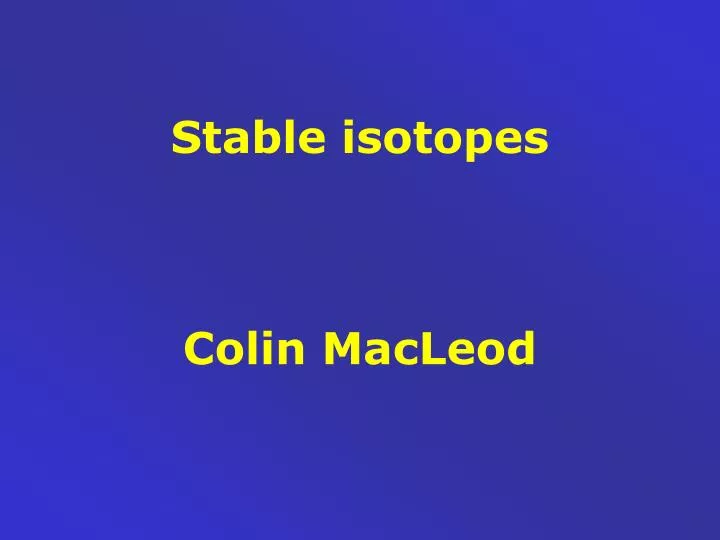 stable isotopes colin macleod