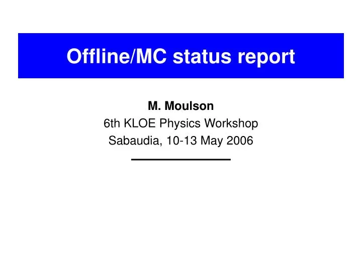 offline mc status report