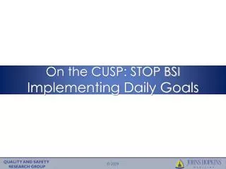 On the CUSP: STOP BSI Implementing Daily Goals