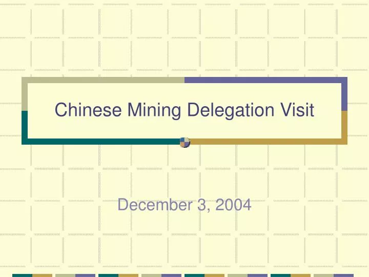 chinese mining delegation visit
