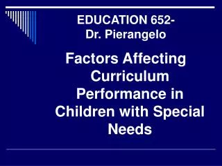EDUCATION 652- Dr. Pierangelo