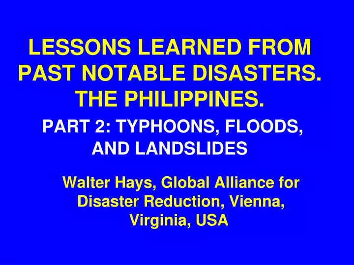 lessons learned from past notable disasters the philippines part 2 typhoons floods and landslides