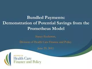 Bundled Payments: Demonstration of Potential Savings from the Prometheus Model