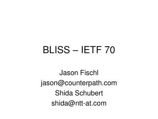 BLISS – IETF 70