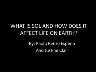 WHAT IS SOL AND HOW DOES IT AFFECT LIFE ON EARTH?