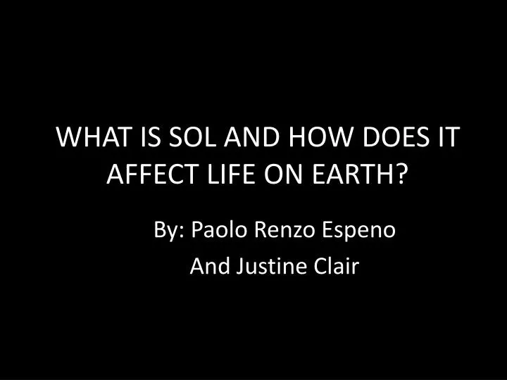 what is sol and how does it affect life on earth