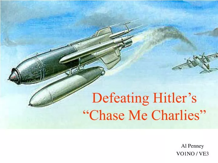 defeating hitler s chase me charlies