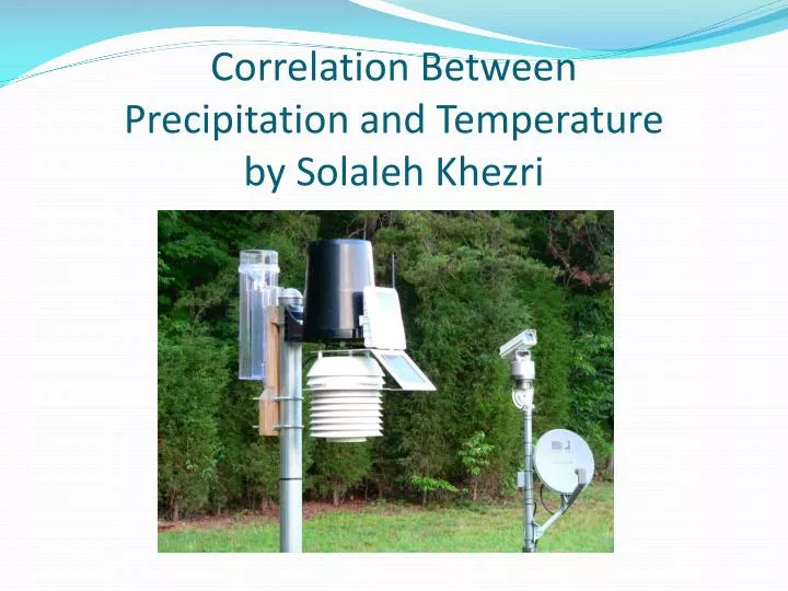 correlation between precipitation and temperature by solaleh khezri