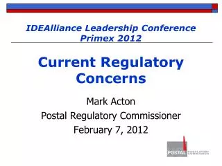 IDEAlliance Leadership Conference Primex 2012 Current Regulatory Concerns