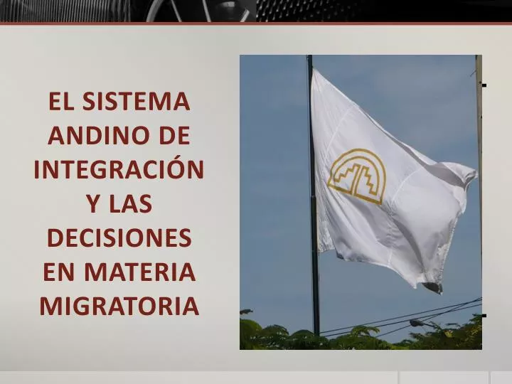 el sistema andino de integraci n y las decisiones en materia migratoria