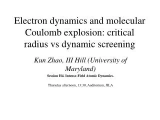 Electron dynamics and molecular Coulomb explosion: critical radius vs dynamic screening