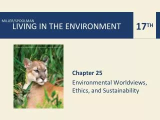 Chapter 25 Environmental Worldviews, Ethics, and Sustainability