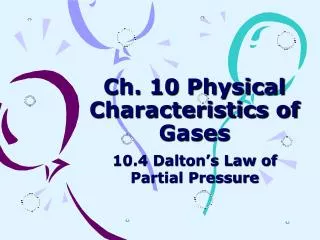 Ch. 10 Physical Characteristics of Gases