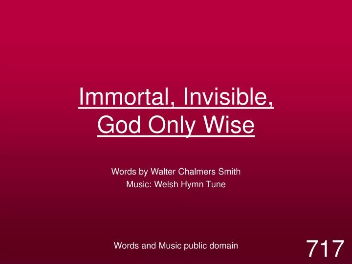 immortal invisible god only wise