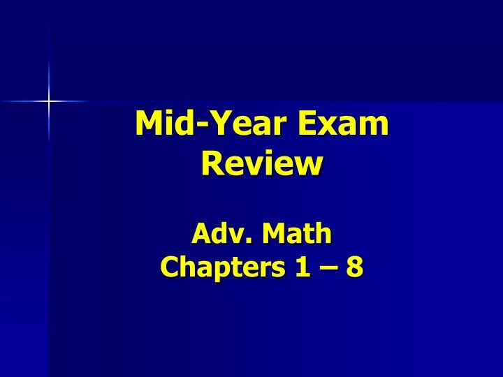 mid year exam review adv math chapters 1 8