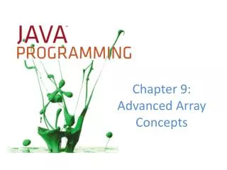 Chapter 9: Advanced Array Concepts