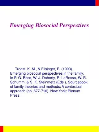 Emerging Biosocial Perspectives