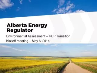 Environmental Assessment – REP Transition Kickoff meeting – May 6, 2014