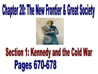 Chapter 20: The New Frontier &amp; Great Society
