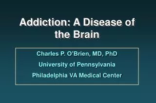 Addiction: A Disease of the Brain
