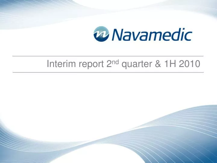 interim report 2 nd quarter 1h 2010