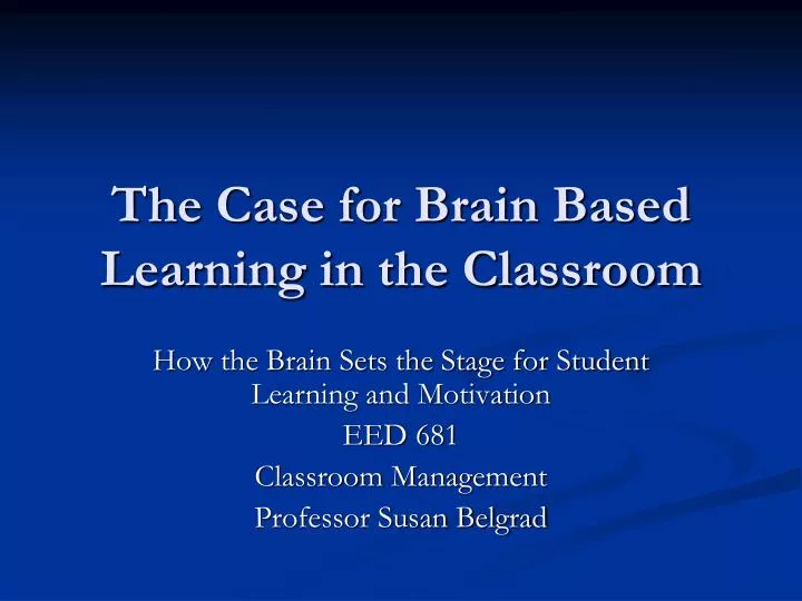 the case for brain based learning in the classroom