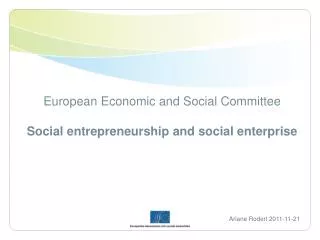 European Economic and Social Committee Social entrepreneurship and social enterprise