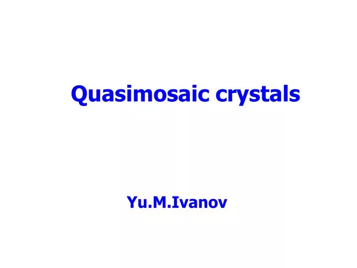 quasimosaic crystals