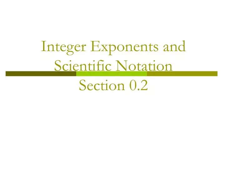 integer exponents and scientific notation section 0 2