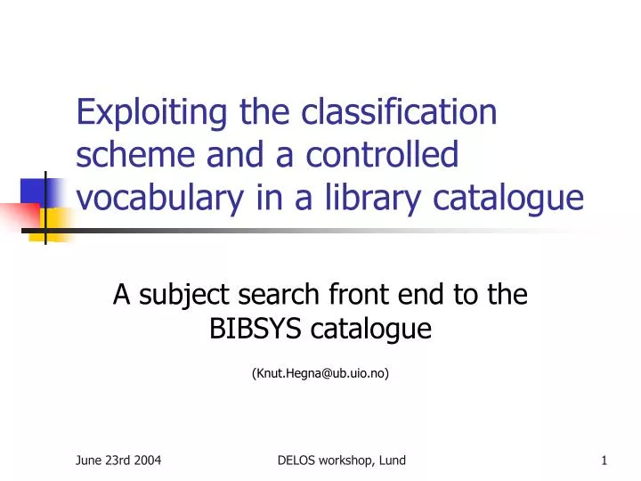 exploiting the classification scheme and a controlled vocabulary in a library catalogue