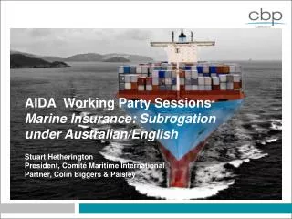 AIDA Working Party Sessions Marine Insurance: Subrogation under Australian/English