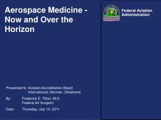 Aerospace Medicine - Now and Over the Horizon