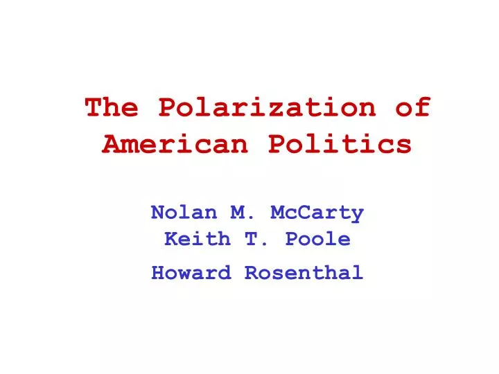 the polarization of american politics nolan m mccarty keith t poole howard rosenthal
