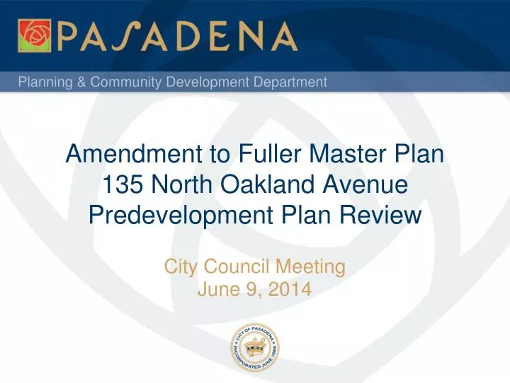 amendment to fuller master plan 135 north oakland avenue predevelopment plan review