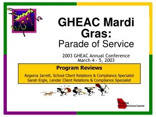 GHEAC Mardi Gras: Parade of Service 2003 GHEAC Annual Conference March 4 - 5, 2003