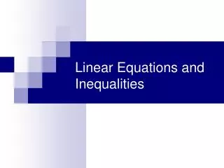 Linear Equations and Inequalities