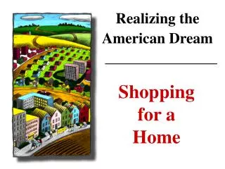 Realizing the American Dream