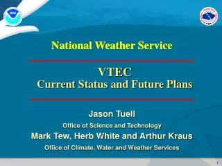 VTEC Current Status and Future Plans