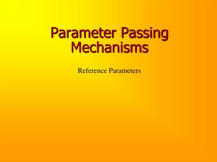 parameter passing mechanisms