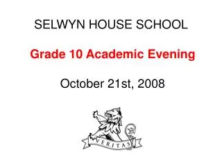 SELWYN HOUSE SCHOOL Grade 10 Academic Evening October 21st, 2008