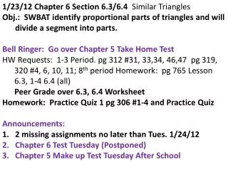 1/23/12 Chapter 6 Section 6.3/6.4 Similar Triangles