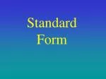 Standard Form - slide 1