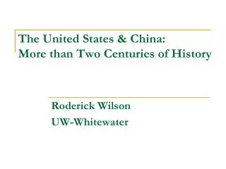 The United States &amp; China: More than Two Centuries of History