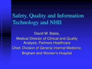 Safety, Quality and Information Technology and NHII