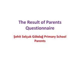 The Result of Parents Questionnaire