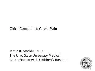 Chief Complaint: Chest Pain Jamie R. Macklin, M.D.