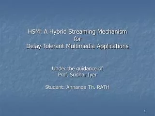 HSM : A Hybrid Streaming Mechanism for Delay-Tolerant Multimedia Applications
